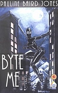 Byte Me (Paperback)