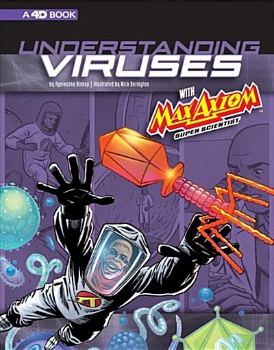 Understanding Viruses with Max Axiom, Super Scientist: 4D an Augmented Reading Science Experience (Paperback)