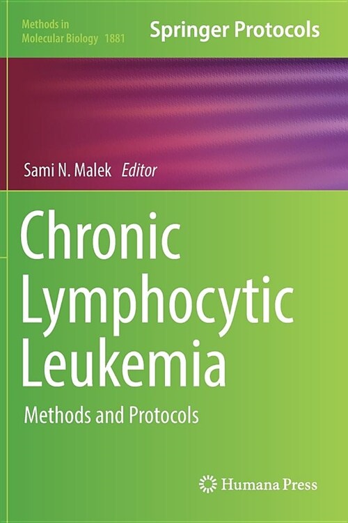 Chronic Lymphocytic Leukemia: Methods and Protocols (Hardcover, 2019)