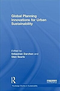 Global Planning Innovations for Urban Sustainability (Hardcover)