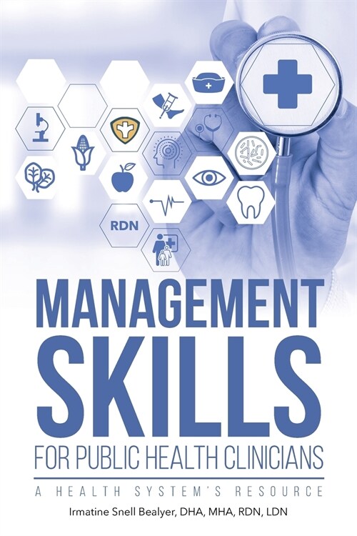 Management Skills for Public Health Clinicians: A Health Systems Resource (Paperback)