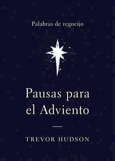 Pausas para el Adviento: Palabras de regocijo (Paperback)