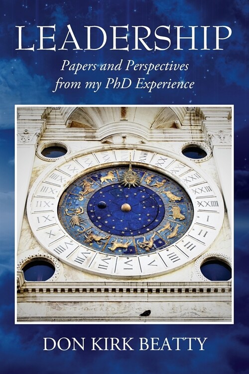 Leadership: Papers and Perspectives from My PhD Experience (Paperback)