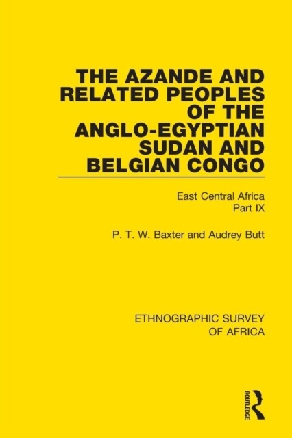 The Azande and Related Peoples of the Anglo-Egyptian Sudan and Belgian Congo : East Central Africa Part IX (Paperback)