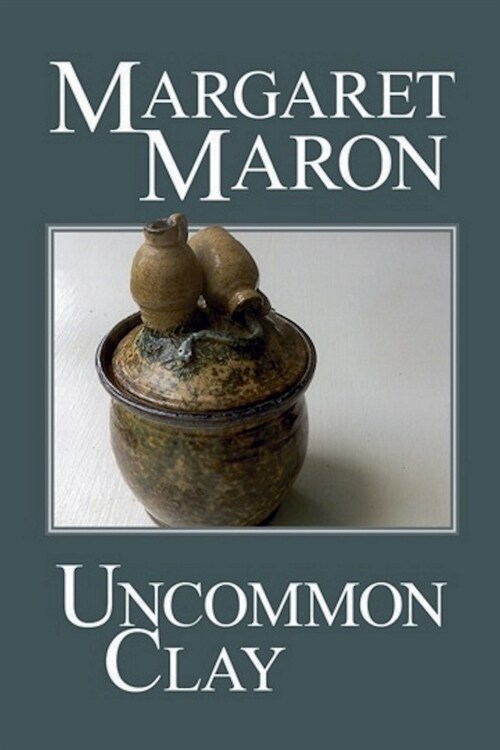 Uncommon Clay: A Deborah Knott Mystery (Paperback)