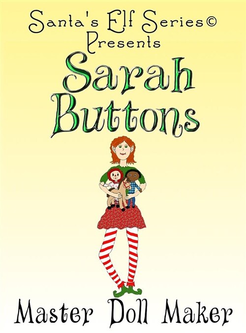 Sarah Buttons, Master Doll Maker (Hardcover)