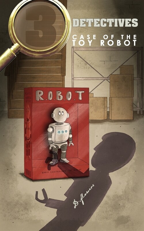 3 Detectives: Case of the Toy Robot (Paperback)