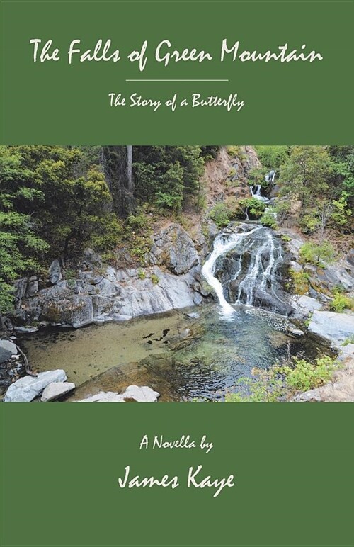 The Falls of Green Mountain: The Story of a Butterfly (Paperback)