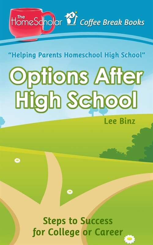 Options After High School: Steps to Success for College or Career (Paperback)