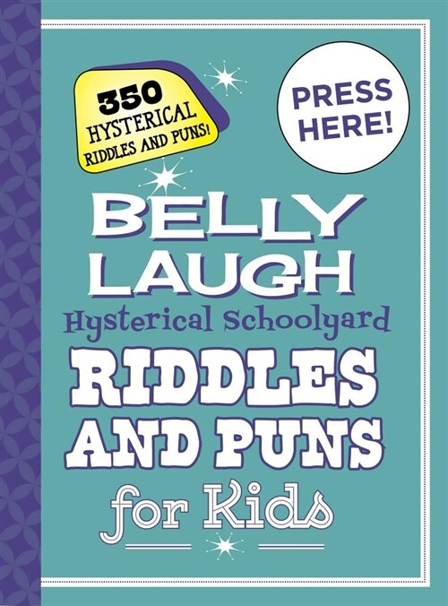 Belly Laugh Hysterical Schoolyard Riddles and Puns for Kids: 350 Hysterical Riddles and Puns! (Hardcover)