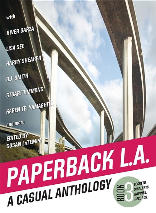 Paperback L.A. Book 3: A Casual Anthology: Secrets, Sigalerts, Ravines, Records (Paperback)