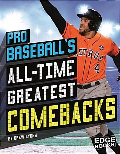 Pro Baseballs All-Time Greatest Comebacks (Hardcover)