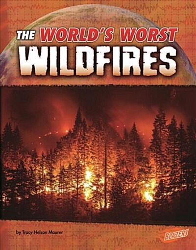 The Worlds Worst Wildfires (Hardcover)