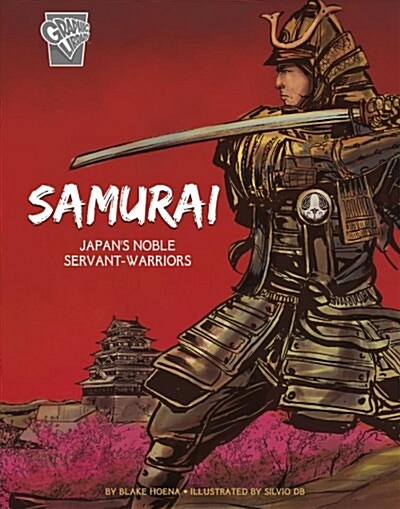 Samurai: Japans Noble Servant-Warriors (Paperback)