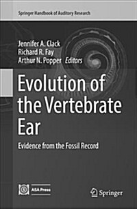 Evolution of the Vertebrate Ear: Evidence from the Fossil Record (Paperback)