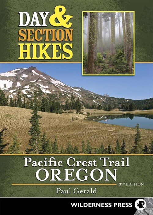 Day & Section Hikes Pacific Crest Trail: Oregon (Paperback, 3, Revised)