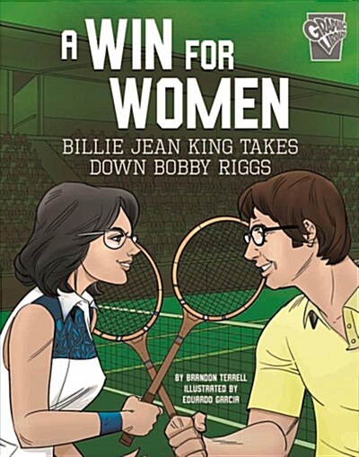 A Win for Women: Billie Jean King Takes Down Bobby Riggs (Hardcover)