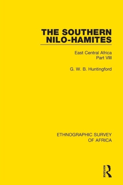 The Southern Nilo-Hamites : East Central Africa Part VIII (Paperback)