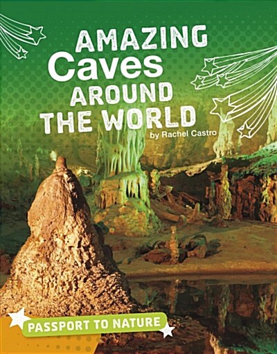 Amazing Caves Around the World (Hardcover)