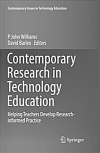 Contemporary Research in Technology Education: Helping Teachers Develop Research-Informed Practice (Paperback)