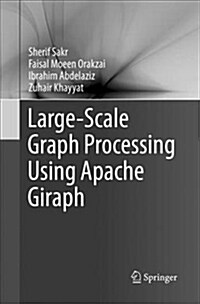 Large-Scale Graph Processing Using Apache Giraph (Paperback)