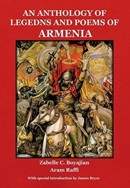 An Anthology of Legends and Poems of Armenia (Hardcover)