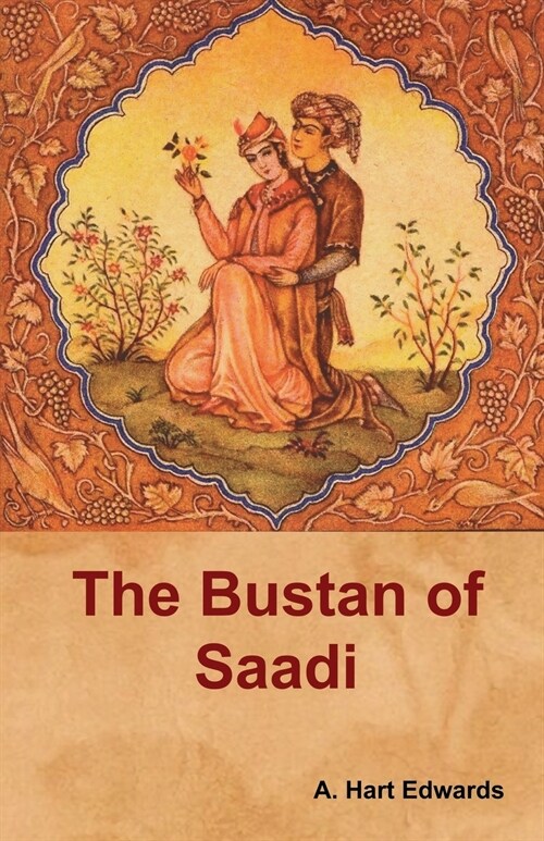 The Bustan of Saadi (Paperback)