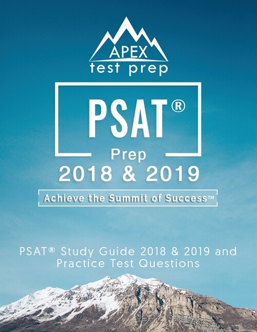 PSAT Prep 2018 & 2019: PSAT Study Guide 2018 & 2019 and Practice Test Questions (Apex Test Prep) (Paperback)