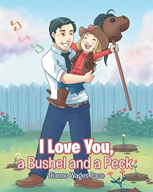 I Love You, a Bushel and a Peck (Paperback)