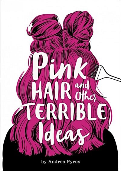 Pink Hair and Other Terrible Ideas (Hardcover)