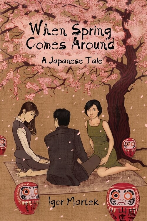 When Spring Comes Around: A Japanese Tale (Paperback, First Printing)