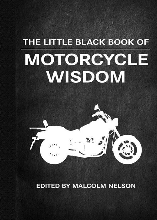 The Little Black Book of Motorcycle Wisdom (Paperback)
