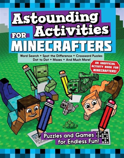 Astounding Activities for Minecrafters: Puzzles and Games for Endless Fun (Paperback)