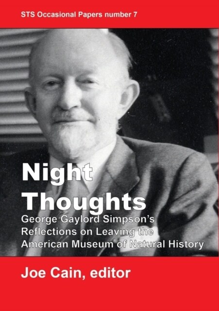 Night Thoughts: George Gaylord Simpsons Reflections on Leaving the American Museum of Natural History (Paperback)