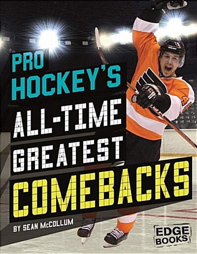 Pro Hockeys All-Time Greatest Comebacks (Hardcover)