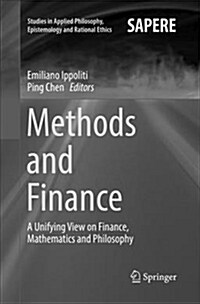 Methods and Finance: A Unifying View on Finance, Mathematics and Philosophy (Paperback)