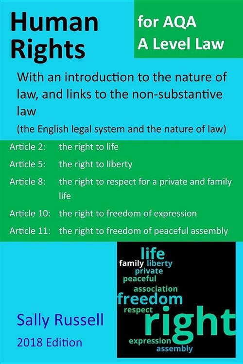 Human Rights for Aqa a Level Law: With an Introduction to the Nature of Law, and Links to the Non-Substantive Law (the English Legal System and the Na (Paperback)