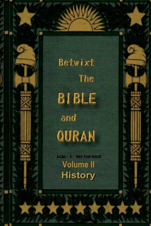 Betwixt the Bible and Quran Vol. 2 History (Paperback)