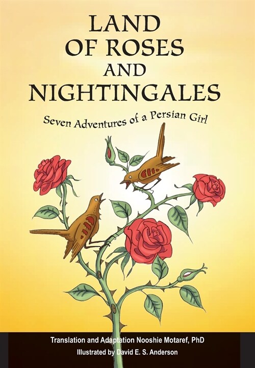 Land of Roses and Nightingales: Seven Adventures of a Persian Girl (Hardcover, B&w)