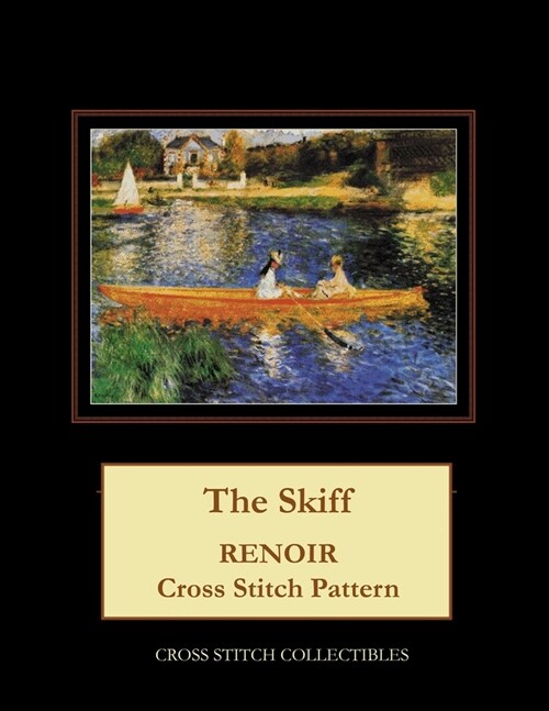 The Skiff: Renoir Cross Stitch Pattern (Paperback)