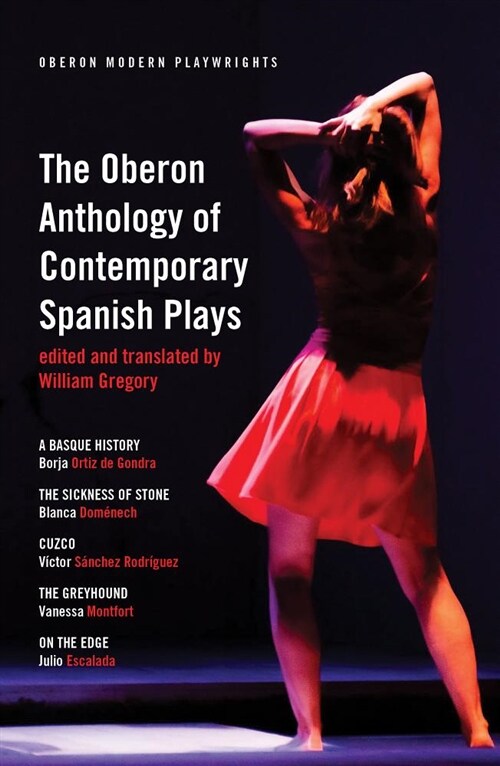 The Oberon Anthology of Contemporary Spanish Plays (Paperback)