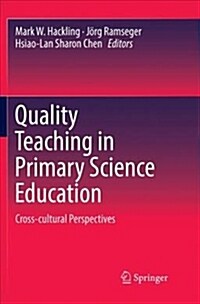 Quality Teaching in Primary Science Education: Cross-Cultural Perspectives (Paperback)
