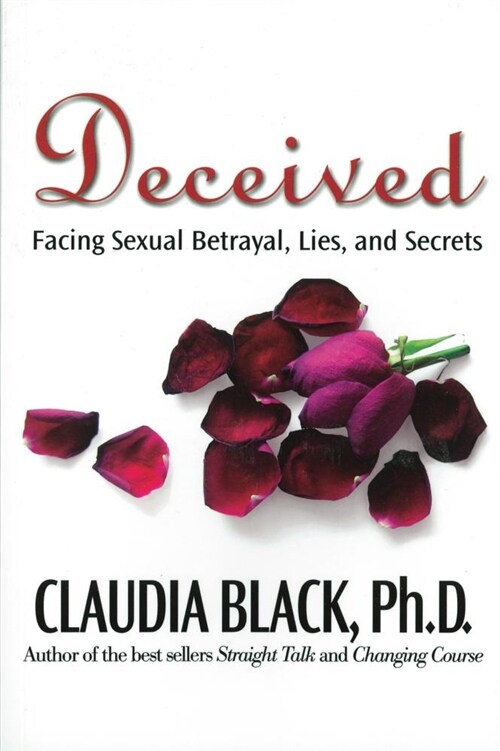 Deceived: Facing the Trauma of Sexual Betrayal (Paperback)