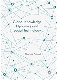 Global Knowledge Dynamics and Social Technology (Paperback, Softcover Repri)