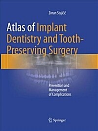 Atlas of Implant Dentistry and Tooth-Preserving Surgery: Prevention and Management of Complications (Paperback, Softcover Repri)