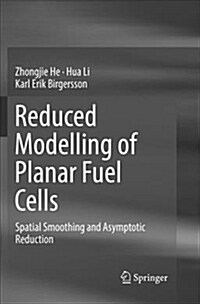 Reduced Modelling of Planar Fuel Cells: Spatial Smoothing and Asymptotic Reduction (Paperback)