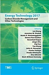 Energy Technology 2017: Carbon Dioxide Management and Other Technologies (Paperback)