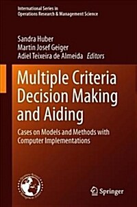 Multiple Criteria Decision Making and Aiding: Cases on Models and Methods with Computer Implementations (Hardcover, 2019)