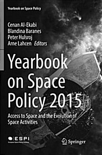 Yearbook on Space Policy 2015: Access to Space and the Evolution of Space Activities (Paperback)