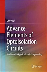 Advance Elements of Optoisolation Circuits: Nonlinearity Applications in Engineering (Paperback, Softcover Repri)